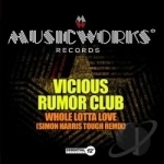 Whole Lotta Love by Vicious Rumor Club
