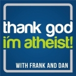 Thank God I&#039;m Atheist