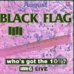 Who&#039;s Got the 10? by Black Flag