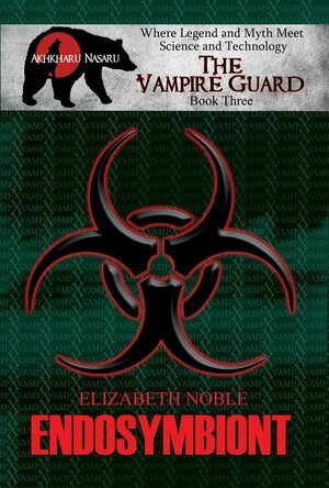Endosymbiont (The Vampire Guard #3)