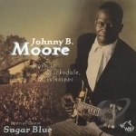 Born in Clarksdale Mississippi by Johnny B Moore