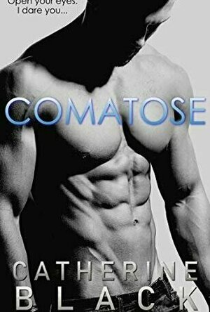 Comatose (Vixen Bluff #1)