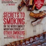 Secrets to Smoking on the Weber Smokey Mountain Cooker and Other Smokers