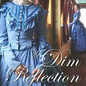 A Dim Reflection (A Light for Christ Collection #2)