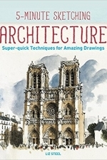 5-Minute Sketching: Architecture: Super-Quick Techniques for Amazing Drawings