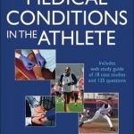 Medical Conditions in the Athlete 3rd Edition with Web Study Guide