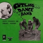 Don&#039;t Commot Me/Obiara Wondo by Cutlass Dance Band