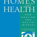 Homes and Health: New Housing and Health Interact