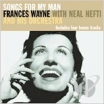 Songs for My Man by Frances Wayne