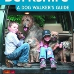 Berkshire a Dog Walker&#039;s Guide