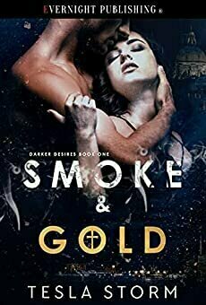 Smoke &amp; Gold (Darker Desires #1)