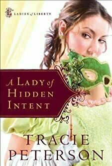 A Lady of Hidden Intent (Ladies of Liberty, #2)