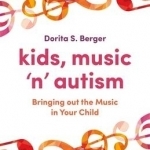 Kids, Music &#039;n&#039; Autism: Bringing Out the Music in Your Child