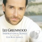 Inspirational Songs by Lee Greenwood