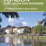 Walking in London: Park, Heath and Waterside Walks