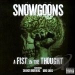 Savage Brothers: A Fist in the Thought by Snowgoons
