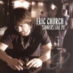 Sinners Like Me by Eric Church