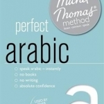 Perfect Arabic Intermediate Course: Learn Arabic with the Michel Thomas Method: Intermediate Level Audio Course