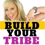 Build Your Tribe | Online Business and list Building
