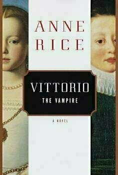 Vittorio the Vampire (New Tales of the Vampires, #2)