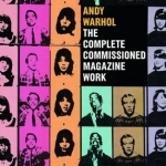 Andy Warhol: The Complete Commissioned Magazine Work