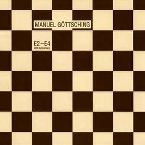 E2-E4 by Manuel Goettsching / Manuel Gottsching