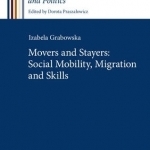 Movers and Stayers: Social Mobility, Migration and Skills