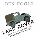 Land Rover: The Story of the Car That Conquered the World