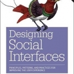 Designing Social Interfaces: Principles, Patterns, and Practices for Improving the User Experience