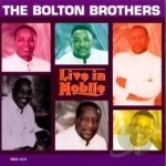Live in Mobile by The Bolton Brothers