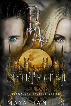 Infiltrated (Daywalker Academy #2)