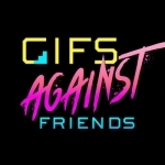 GIFs Against Friends