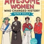 Awesome Women Who Changed History: Paper Dolls