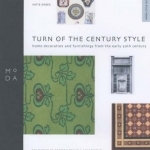 Turn of Century Style - MODA Style Guide