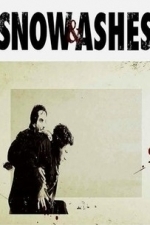 Snow &amp; Ashes (2009)