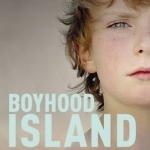 Boyhood Island: My Struggle