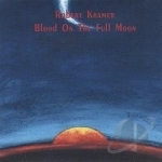 Blood On The Full Moon by Robert Kramer