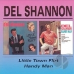 Little Town Flirt/Handy Man by Del Shannon