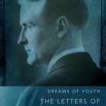 Dreams of Youth: The Letters of F. Scott Fitzgerald