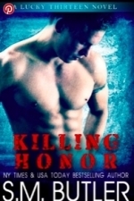 Killing Honor (Lucky Thirteen, #1)
