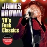 70&#039;s Funk Classics by James Brown