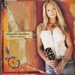 Kerosene by Miranda Lambert