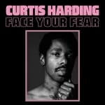 Face Your Fear by Curtis Harding