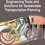 Engineering Tools and Solutions for Sustainable Transportation Planning