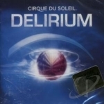 Delirium Soundtrack by Cirque Du Soleil