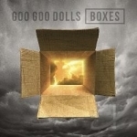 Boxes by The Goo Goo Dolls
