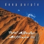 Total Abandon: Australia &#039;99 by Deep Purple