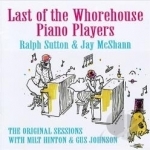Last of the Whorehouse Piano Players: The Original Sessions by Ralph Sutton