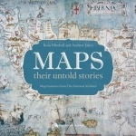 Maps: Their Untold Stories