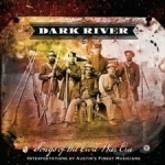 Songs of the Civil War Era: Interpretations by Austin&#039;s Finest Musicians by Dark River